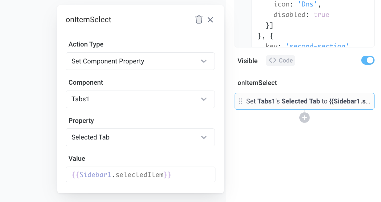 The onItemSelect event handler has been set to set the Tabs' component properties.