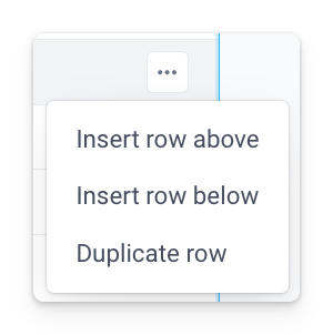 Insert row above, below or duplicate