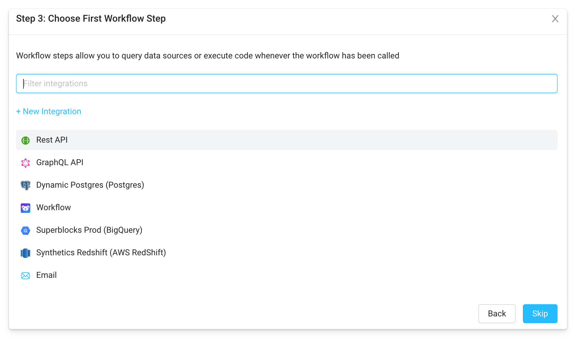 Workflow steps allow you to query data sources or execute code and return a result
